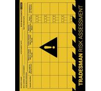 Tradesman Risk Assessment Book: An Essential Logbook For Tradespersons