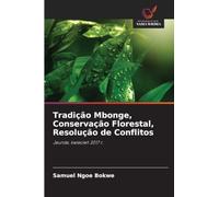 Tradição Mbonge, Conservação Florestal, Resolução de Conflitos: Jaunde, kwiecie¿ 2017 r.