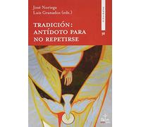 Tradición: Antídoto para No Repetirse: 56 (Didaskalos)