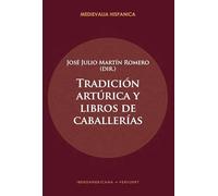 Tradición artúrica y libros de caballerías