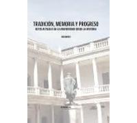 Tradición, memoria y progreso. Retos actuales de la universidad desde la historia (Historia de las Universidades)
