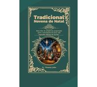 Tradicional Novena de Natal: Nove dias de oração em preparação para o nascimento de Jesus com sugestões diárias de escrita.
