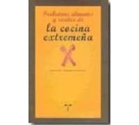 Tradiciones Alimentos Y Recetas De La Cocina Extremeña