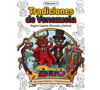 Tradiciones de Venezuela Vol. 1: Región Capital, Miranda y Central: Libro para Colorear Bilingual english-spanish con Reseñas Culturales: 31 ... de Libros para Colorear (Edición Bilingüe))