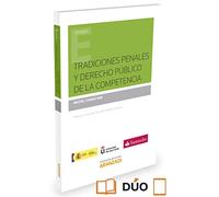 Tradiciones penales y Derecho Público de la Competencia (Monografía)