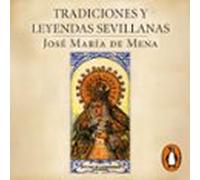 Tradiciones Y Leyendas Sevillanas (audiolibro)