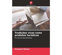 Tradições vivas como produtos turísticos: Um caso do Vale de Wachau