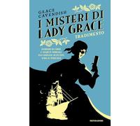 Tradimento. I misteri di Lady Grace (I Grandi)