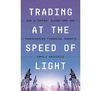Trading at the Speed of Light: How Ultrafast Algorithms Are Transforming Financial Markets