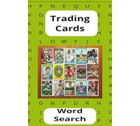 Trading Cards Word Search: Trading cards, Collectables, and More. 6x9 inches, 110 pages, 50+ puzzles...Gift for Collectors, Vacations, Holidays and Free Times.