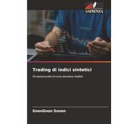 Trading di indici sintetici: 50 esempi pratici di come diventare redditizi