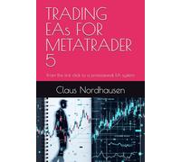 TRADING EAs FOR METATRADER 5: From the first click to a professional EA system