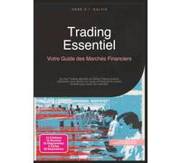 Trading Essentiel: Votre Guide des Marchés Financiers
