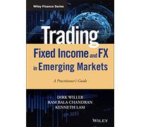 Trading de Renta Fija y Divisas en Mercados Emergentes: Guía para profesionales (Wiley Finance)