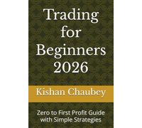 Trading for Beginners 2026: Zero to First Profit Guide with Simple Strategies