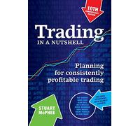 Trading in a Nutshell: Planning for Consistently Profitable Trading