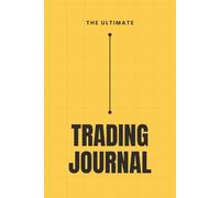 Trading Journal: 150+ Pages to Track Stocks, Forex & Futures | Plan, Log & Reflect Daily for Smarter, More Disciplined Trading