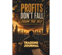 Trading Journal | 300 Trades dokumentieren, Strategien analysieren, Trading-Psychologie verstehen: Trading Tagebuch für Forex, Krypto & Aktien mit ... Winrate Tracker und Wochen-/Monatsrückblick