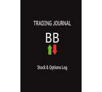 TRADING JOURNAL BB STOCK & OPTIONS LOG