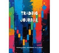 TRADING JOURNAL: Log 1500+ Trades, Establish Trading Rules, Goals, Plan, Chart | Perfect for Stocks, Options, Crypto, Futures, Forex