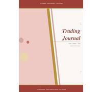 Trading Journal - Rose Gold Edition: Daily Trade Log, Weekly Review & Goal Tracker for Stocks, Forex, Futures and Options (Refinery Edge Capital)
