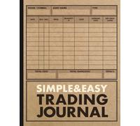 Trading Journal: Simple and Easy Log Book for Stock Traders, Beginners, and Professionals