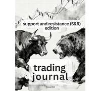 trading journal - support and resistance (S&R) edition: including 100 trade templates