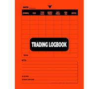 Trading Log Book: Journal for Day Traders & Investors
