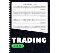 Trading Log Book: Track Stock, Forex & Crypto Trades | Record Entry, Exit, Profit & Strategy Notes | 8.5x11 Inches | 100+ Pages