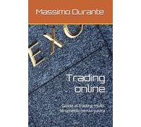 Trading online: Guida al trading multi-strumento senza paura
