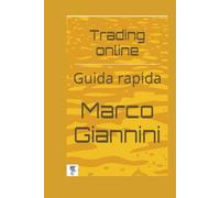 Trading online: Guida rapida (MA-KO: Libertà strategica)