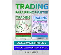 Trading para Principiantes: Colección 2 Libros En 1 - Para Una Educación Básica Integral