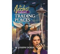 Trading Places: The Archos: Gabriel Book 3