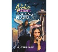 Trading Places: The Archos: Gabriel Book 3