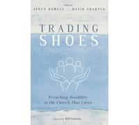 Trading Shoes: Preaching Disability in the Church That Cares