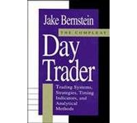 Trading Systems, Strategies, Timing Indicators and Analytical Methods (Compleat Day Trader)