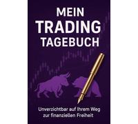Trading Tagebuch: Dein Weg zur finanziellen Freiheit