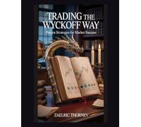 Trading the Wyckoff Way: Proven Strategies for Market Success