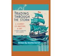 Trading Through the Storm: A Journey of Gratitude, Grit & Growth