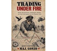 Trading Under Fire