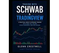 Trading with Schwab and TradingView: A Practical Guide to Intraday Trading with VWAP, RSI, Volume, Stock Screeners, QQQ and Nasdaq