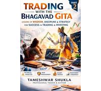 TRADING WITH THE BHAGAVAD GITA - PART 2: The Journey of a Professional Trader (TRADING WITH THE BHAGAVAD GITA ENGLISH)