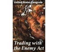 Trading With The Enemy Act (ebook)
