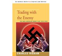 Trading with the Enemy: The Nazi-American Money Plot 1933ý1949