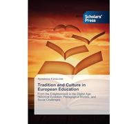 Tradition and Culture in European Education: From the Enlightenment to the Digital Age: Historical Evolution, Pedagogical Models, and Social Challenges