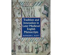 Tradition and Innovation in Later Medieval English Manuscripts