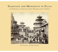 Tradition and modernity in Patan: The Paradox of Architectural Preservation in Nepal