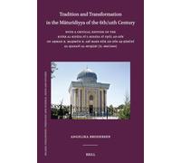 Tradition and Transformation in the Māturīdiyya of the 6th/12th Century: With a Critical Edition of the Kitāb Al-Kifāya Fī Lhidāya Fī Uṣūl Ad-Dīn of ... Theology and Science. Texts and Studies)