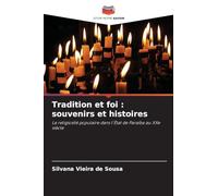 Tradition et foi: souvenirs et histoires