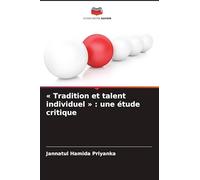 Tradition et talent individuel: une étude critique